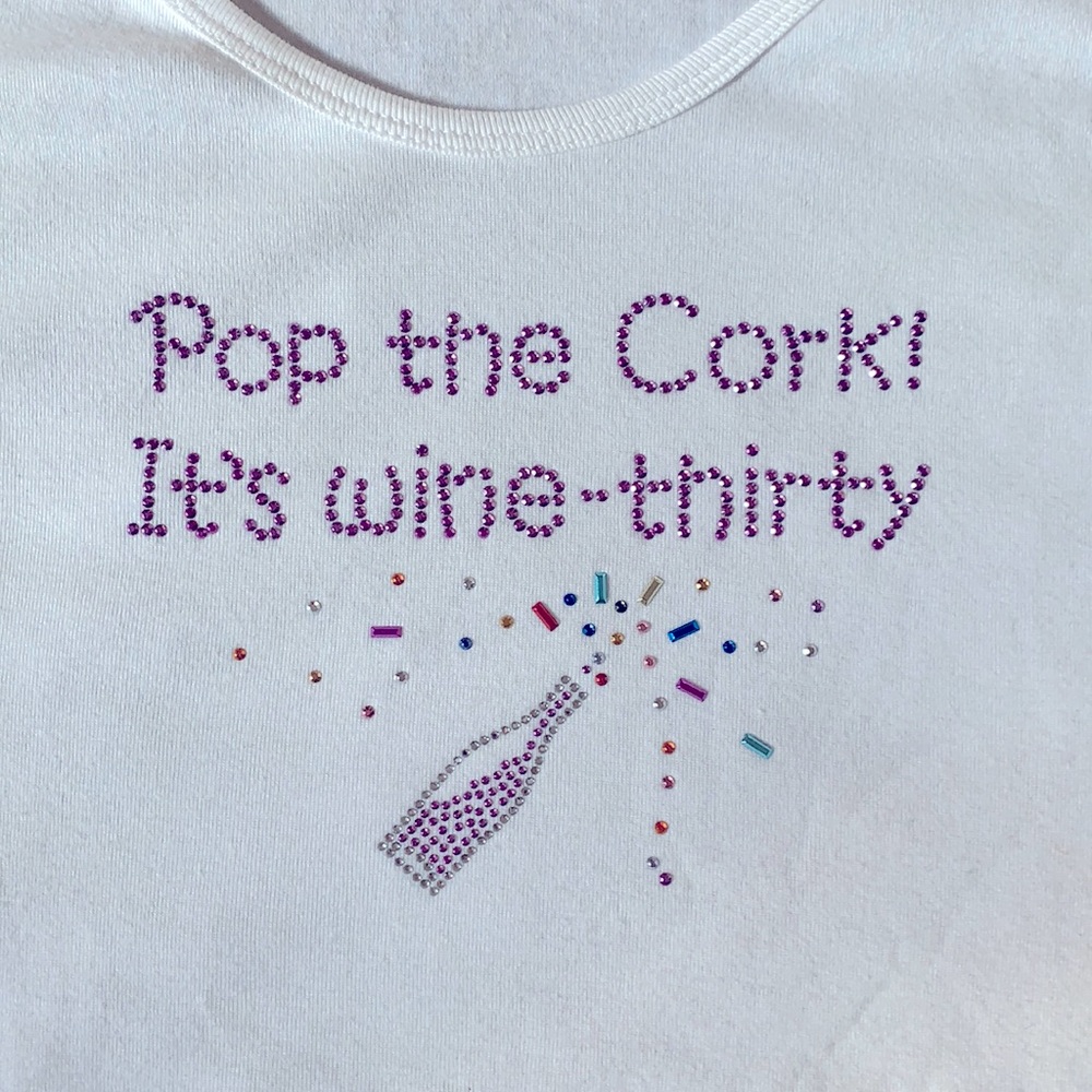 “Pop the cork it’s wine-thirty”Cotton SS Tee Embellished Color Stones Celebrate